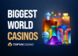 TopvnCasino Biggest Casinos in the World Blog Header
